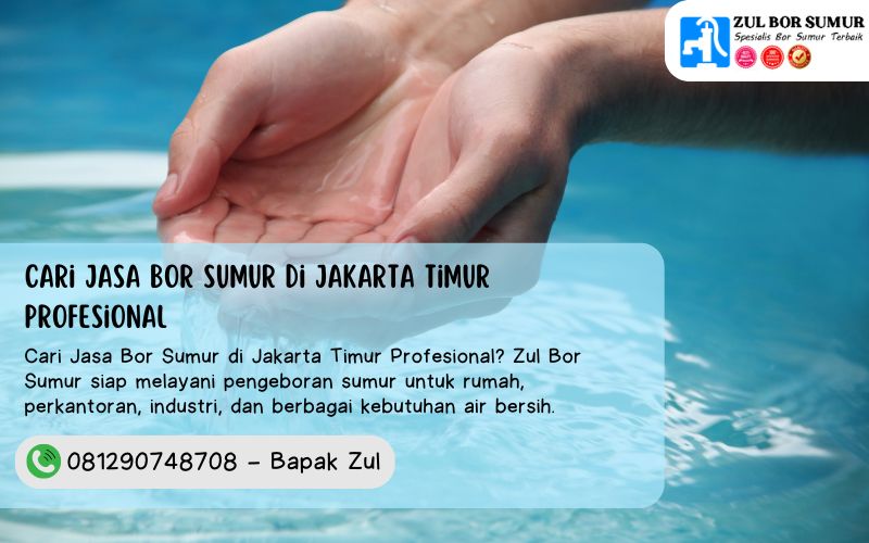 Cari Jasa Bor Sumur di Jakarta Timur Profesional